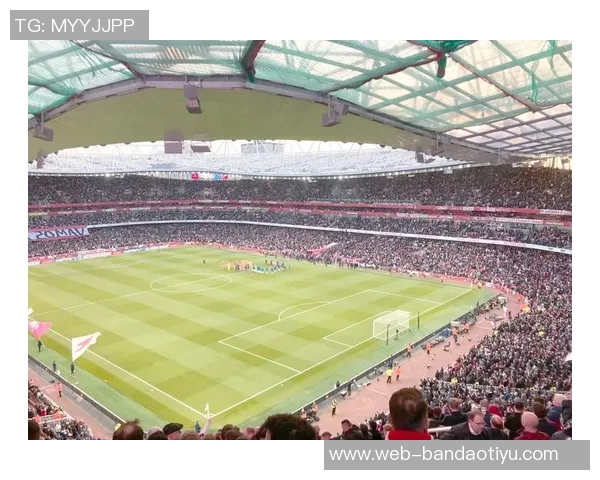 阿森纳酋长球场扩建计划启动预计投资5亿提升容量至7万以上