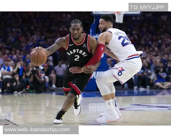 巴特勒防不住莱昂纳德重温2019年76人对猛龙的经典对决 巴特勒防不住莱昂纳德重温2019年76人对猛龙的经典对决